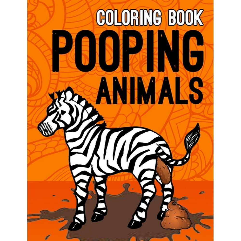 Download Pooping Animals Coloring Book : Coloring Book for Adults Kids Gag Gifts (Paperback) - Walmart ...