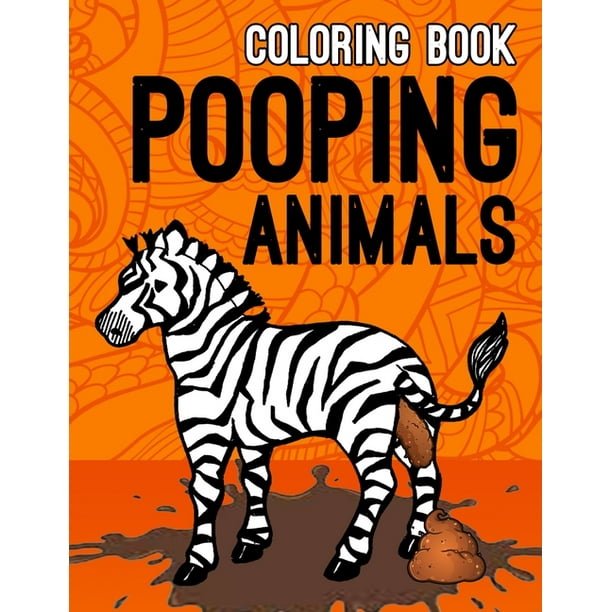Download Pooping Animals Coloring Book : Coloring Book for Adults ...