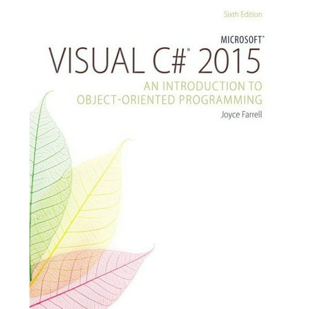 Microsoft Visual C# 2015 : An Introduction to Object-Oriented Programming