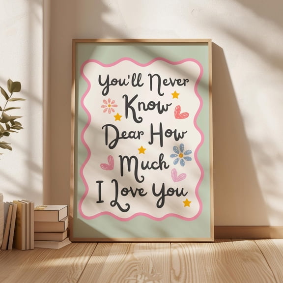 Sage Green Nursery Poster Youll Never Know Dear Wall Art Home Decor, 8x12 UNFRAMED
