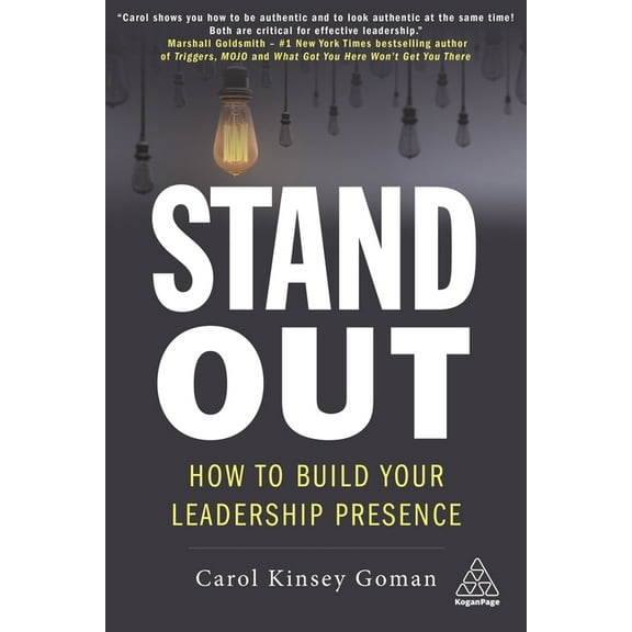 Stand Out: How to Build Your Leadership Presence, (Paperback)
