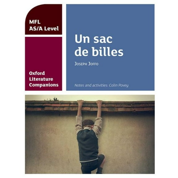 Oxford Literature Companions: Un Sac De Billes: Study Guide
