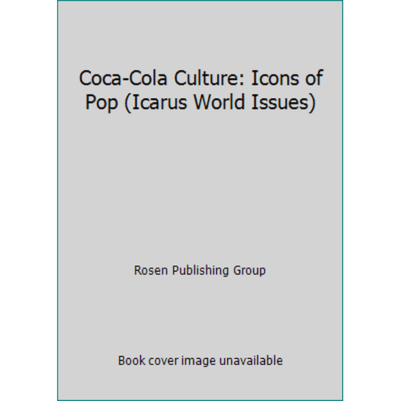 Pre-Owned Coca-Cola Culture: Icons of Pop (Icarus World Issues) (Paperback) 0823915948 9780823915941