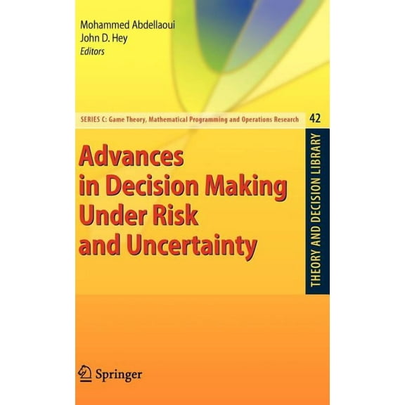 Theory and Decision Library C Advances in Decision Making Under Risk and Uncertainty, Book 42, (Hardcover)