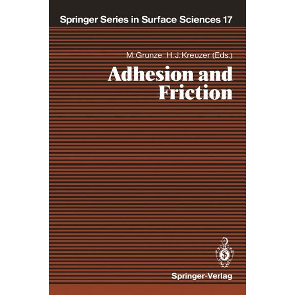 Springer Surface Sciences Adhesion and Friction: Proceedings of the Third International Workshop on Interface Phenomena, Dalhousie University, Hal, Book 17, (Paperback)