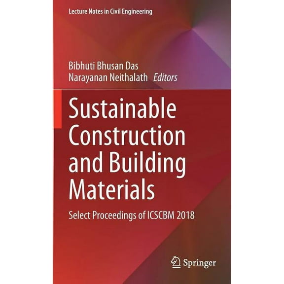 Lecture Notes in Civil Engineering Sustainable Construction and Building Materials: Select Proceedings of Icscbm 2018, Book 25, (Hardcover)