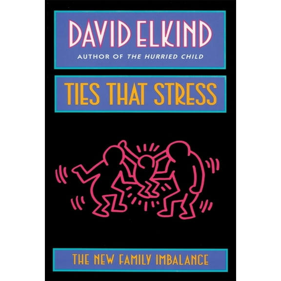 New Family Imbalance Ties That Stress: The New Family Imbalance, (Paperback)