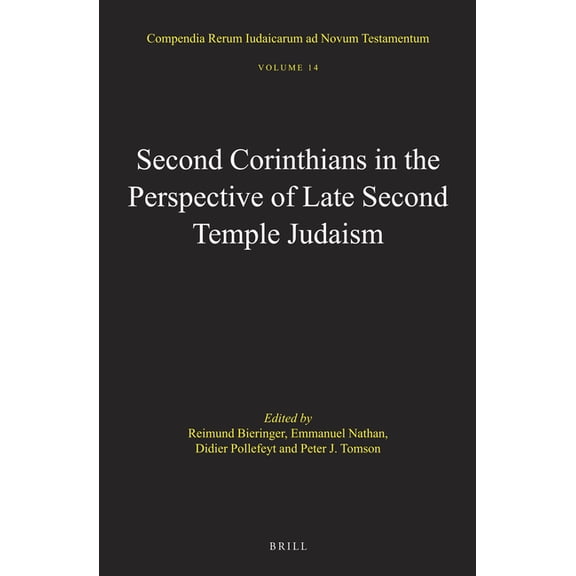 Compendia Rerum Iudaicarum Ad Novum Test Second Corinthians in the Perspective of Late Second Temple Judaism, Book 14, (Hardcover)
