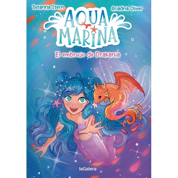 Libro Aqua Marina 4. El Embrujo De Drakania Tapa Blanda, Autor Susanna Isem, Editorial Lagalera