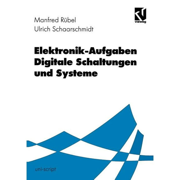 Uni-Script Elektronik-Aufgaben Digitale Schaltungen Und Systeme, (Paperback)