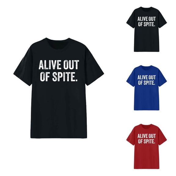 Alive out of Spite Graphic Tees for Women 2026 Summer Short Sleeve Crewneck Funny Casual Tshirt
