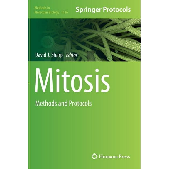 Methods in Molecular Biology Mitosis: Methods and Protocols, Book 1136, (Hardcover)
