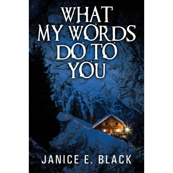 What My Words Do To You, (Paperback)