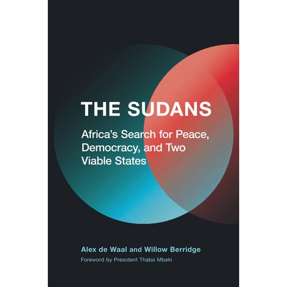 The Sudans: Africa's Search for Peace, Democracy, and Two Viable States, (Hardcover)