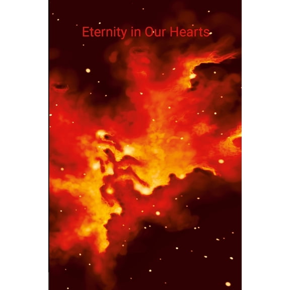 Eternity in Our Hearts, (Paperback)