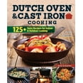 thumbnail image 2 of ANNE SCHAEFFER: Dutch Oven and Cast Iron Cooking, Revised and Expanded Third Edition: 125+ Tasty Recipes for Indoor and Outdoor Cooking (Revised edition) (Paperback), 2 of 2