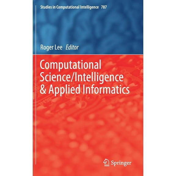 Studies in Computational Intelligence Computational Science/Intelligence & Applied Informatics, Book 787, (Hardcover)