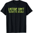 thumbnail image 1 of Funny Lactose Can't Tolerate Me Actually Humor Confident Camiseta, 1 of 2