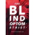 thumbnail image 1 of Pre-Owned The Blind Optometrist (Paperback) 0997483903 9780997483901, 1 of 1