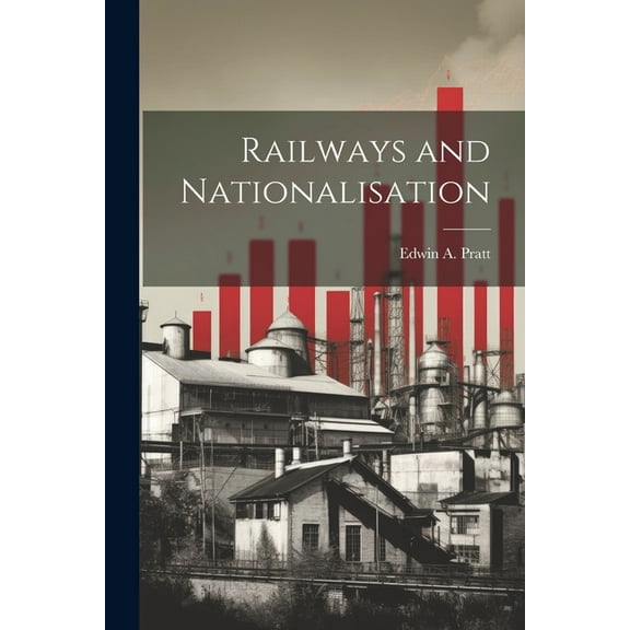Railways and Nationalisation (Paperback)