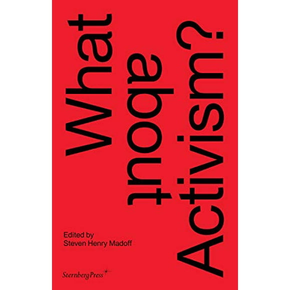 What about Activism? (Sternberg Press)