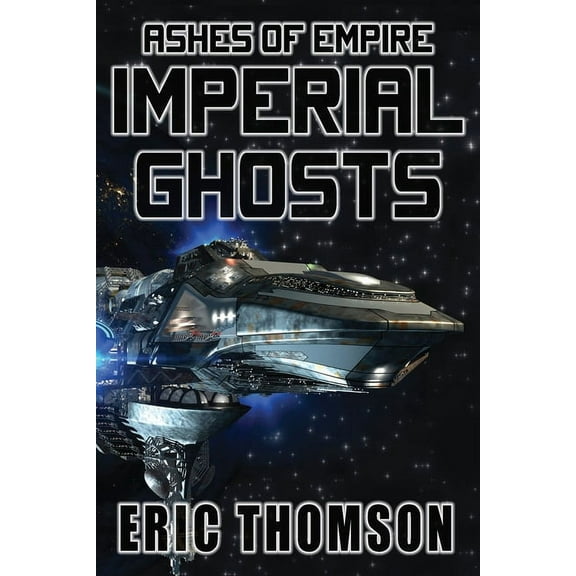 Ashes of Empire Imperial Ghosts, Book 5, (Paperback)