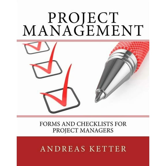 Project Management: Forms and Checklists for Project Managers (Paperback)