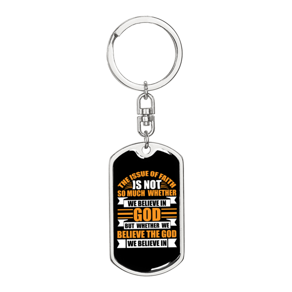 The Issue Of Faith Stainless Steel or 18k Gold Premium Swivel Dog Tag Keychain