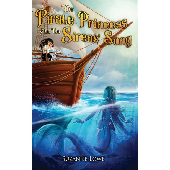 Pirate Princess The Pirate Princess and the Sirens' Song, Book 2, (Paperback)