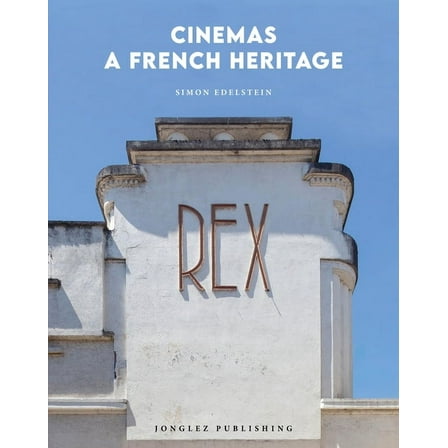 Jonglez photo books: Cinemas - A French Heritage (Hardcover)
