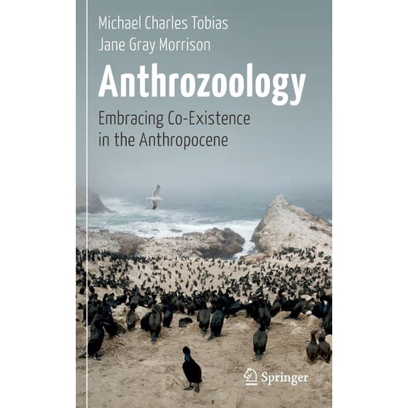 Anthrozoology: Embracing Co-Existence in the Anthropocene, (Hardcover)