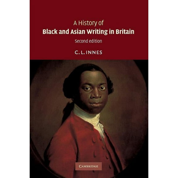 A History of Black and Asian Writing in Britain, (Paperback)