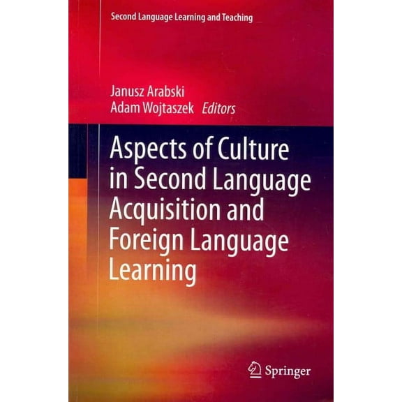 Second Language Learning and Teaching: Aspects of Culture in Second Language Acquisition and Foreign Language Learning (Paperback)