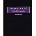 thumbnail image 1 of Alice Faye: A Bio-Bibliography (Bio-Bibliographies in the Performing Arts), 1 of 1
