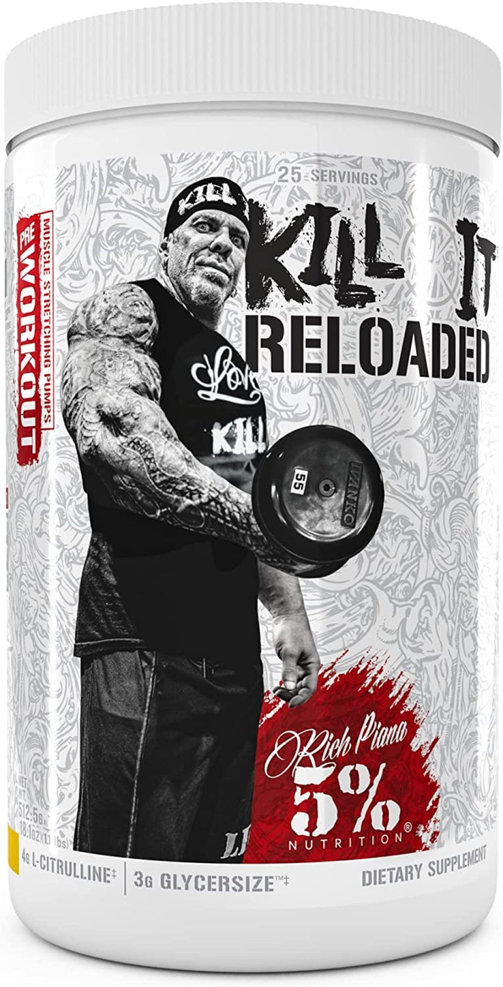 Rich Piana 5 Nutrition Kill IT Reloaded Premium PreWorkout High