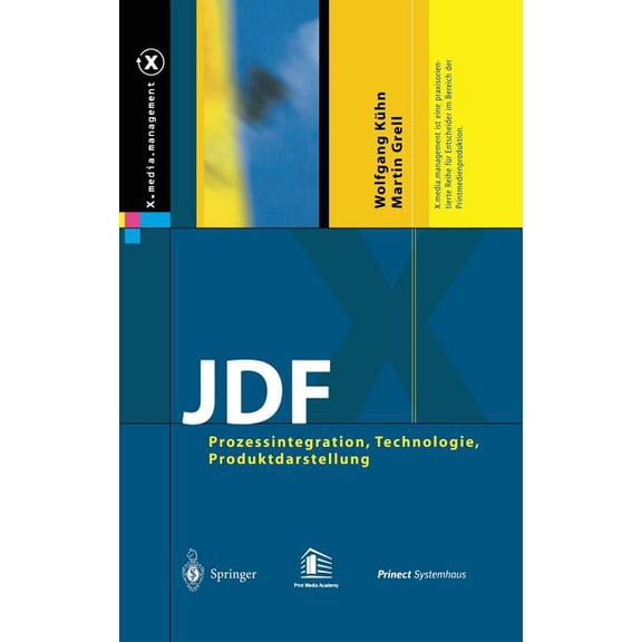 X.Media.Management JDF: Prozessintegration, Technologie, Produktdarstellung, (Hardcover)