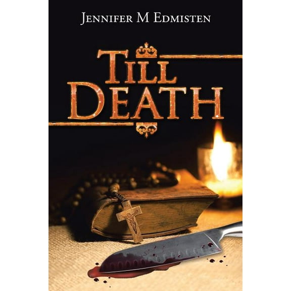 Till Death (Paperback) by Jennifer M Edmisten