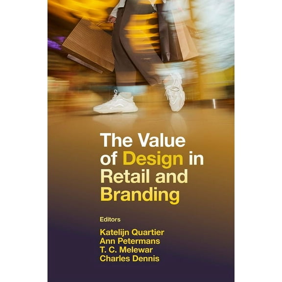 The Value of Design in Retail and Branding, (Hardcover)