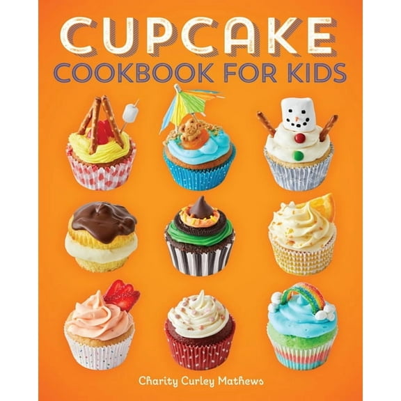 Cupcake Cookbook for Kids, (Paperback)