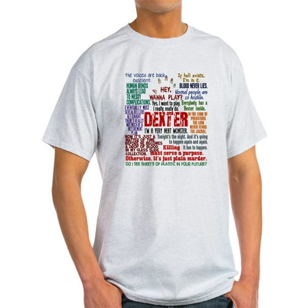 CafePress - Best Dexter Quotes - Light T-Shirt - (The Best Of Kem)