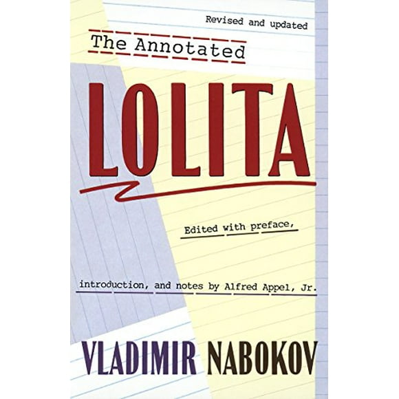 The Annotated Lolita: Revised and Updated