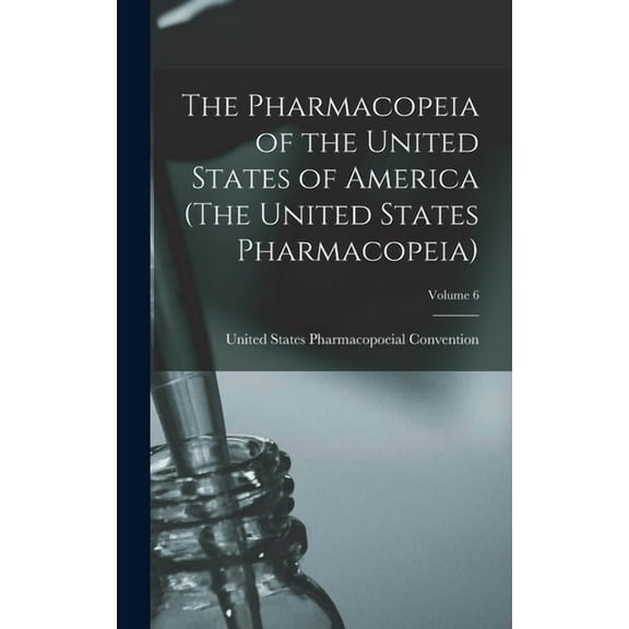 The Pharmacopeia of the United States of America (The United States Pharmacopeia); Edition 1883; (Hardcover) by United States Pharmacopoeial Convention (Creator)