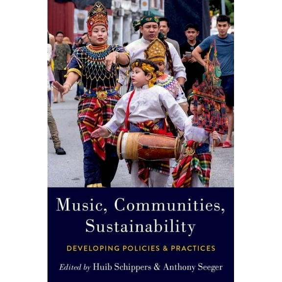 Music, Communities, Sustainability: Developing Policies and Practices, (Paperback)