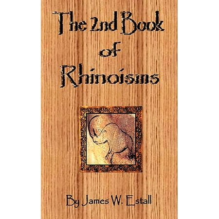 - The 2nd Book of Rhinoisms : A Miniature Volume of Tiny Epics