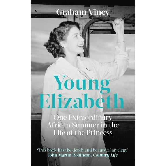 Young Elizabeth: One Extraordinary African Summer in the Life of the Princess, (Paperback)
