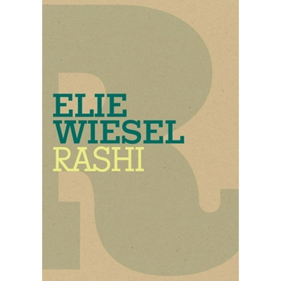 Pre-Owned Rashi: A Portrait (Hardcover 9780805242546) by Elie Wiesel, Catherine Temerson