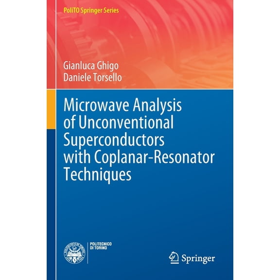 Polito Springer Microwave Analysis of Unconventional Superconductors with Coplanar-Resonator Techniques, (Paperback)