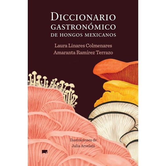 Diccionario gastronómico de hongos mexicanos Elefanta Blanco