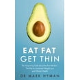 thumbnail image 1 of Pre-Owned Eat Fat Get Thin: Why the Fat We Eat Is the Key to Sustained Weight Loss and Vibrant Health (Paperback) 1473631149 9781473631144, 1 of 1