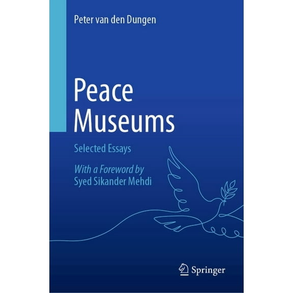 Peace Museums: Selected Essays, (Hardcover)